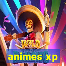 animes xp